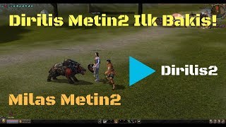 Diriliş Metin2 İlk Bakış! Metin2-MilasMetin2/D