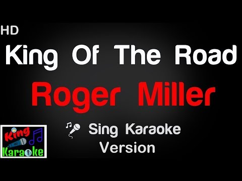 🎤 Roger Miller - King Of The Road (Karaoke Version) - King Of Karaoke