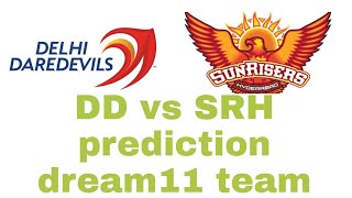 DD vs SRH prediction dream11 and playing11