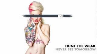 Never See Tomorrow - Hunt The Weak (Lyrics)