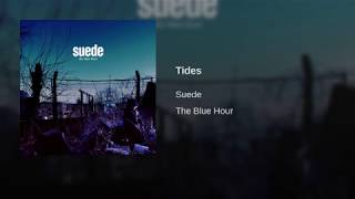 Suede - Tides