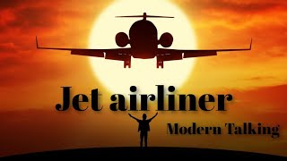 Modern Talking - Jet airliner /remix -2022