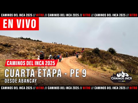 🔴LIVE | ETAPA 4 | CAMINOS DEL INCA 2025 | PE 9 | ABANCAY
