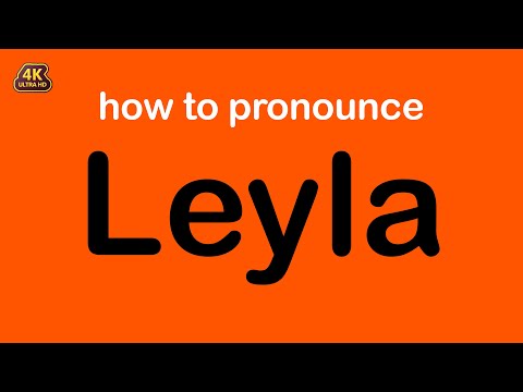 how to pronounce Leyla correctly
