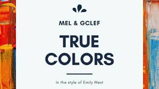 True Colors by Emily West | Mel Collabs