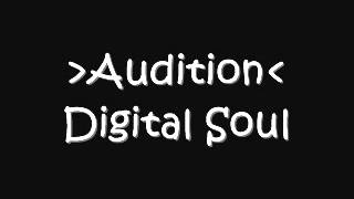 Audition - Digital Soul