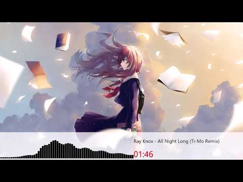 [Nightcore] Ray Knox - All Night Long (Ti-Mo Remix)