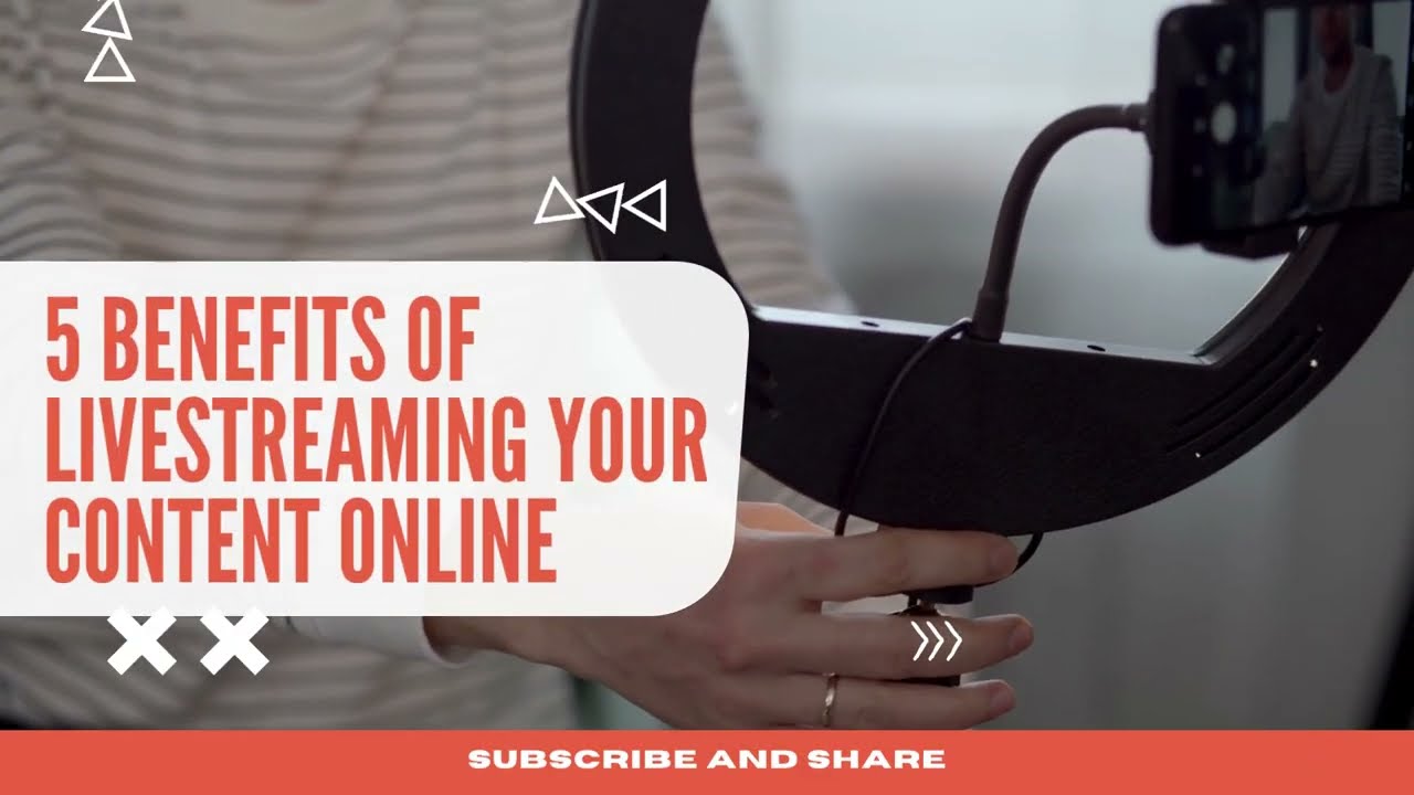 Top 5 Benefits of Livestreaming Your Content Online