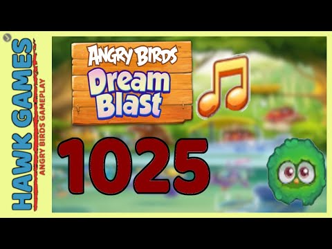 Angry Birds Dream Blast Level 1025 Extreme - Walkthrough, No Boosters