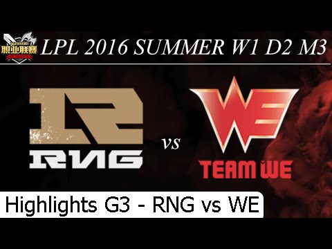 RNG vs WE Game 3 Hightlights - W1 D2 M3 LPL Summer 2016 - Royal Never Give Up vs Team World Elite