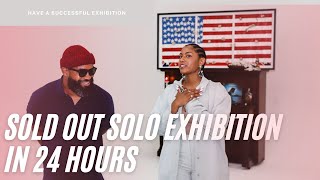 How this Artist Sold out his solo exhibition in less than 24 hours