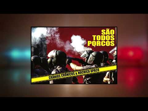 São todos porcos - Crânios Crônicos part. Nochica