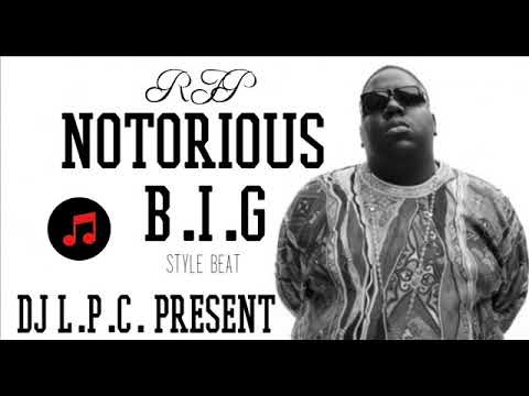 NOTORIOUS BIG STYLE BEATS DJ LPC