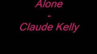 Alone- Claude Kelly [hot] sweet song