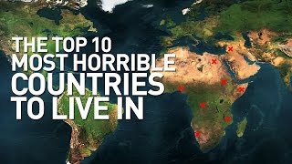 Top 10 Worst Countries in the World to Live