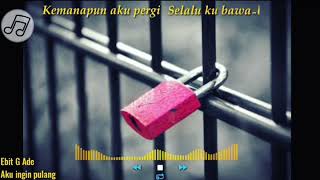Download lagu Ebiet G Ade. Aku ingin pulang mp3