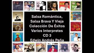 Salsa Romántica,Salsa Brava Y Vieja Colección De Éxitos Varios Interpretes CD 3