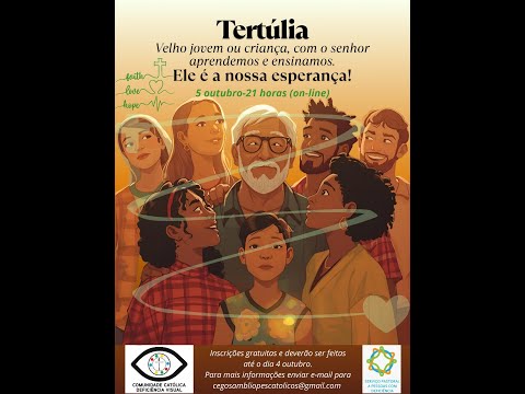Tertúlia  Velho jovem ou criança, com o senhor aprendemos e ensinamos  Ele é a nossa esperança!
