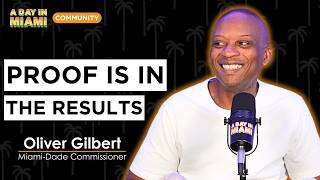 The Man Who Transformed Miami Gardens Is Running for Congress | Oliver Gilbert