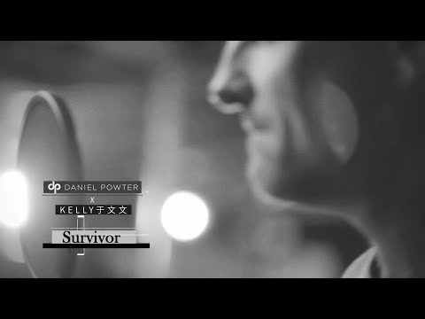 Daniel Powter X Kelly 于文文 - Survivor (Official Video)