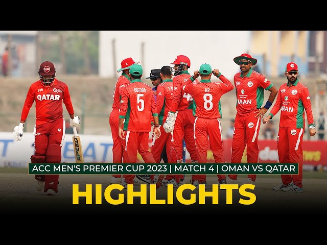 Match Highlights | Match 4 | OMAN vs QATAR | ACC Men’s Premier Cup 2023