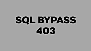 SqL Bypass 403 Forbidden