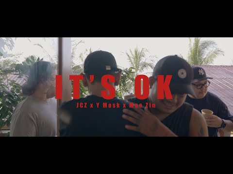 JCZ, Y Mask & Moe Zin - It's OK (Official Music Video)