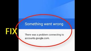 Download the video "How to fix Something went wrong There was a problem connecting to accounts.google.com -sign in error"