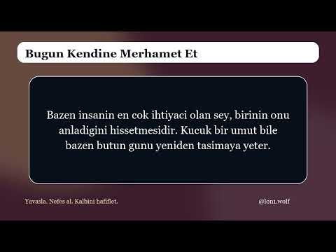 Bugun Kendine Merhamet Et