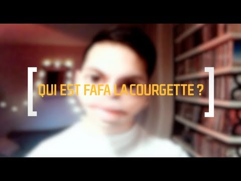 QUI EST FAFA LA COURGETTE ?