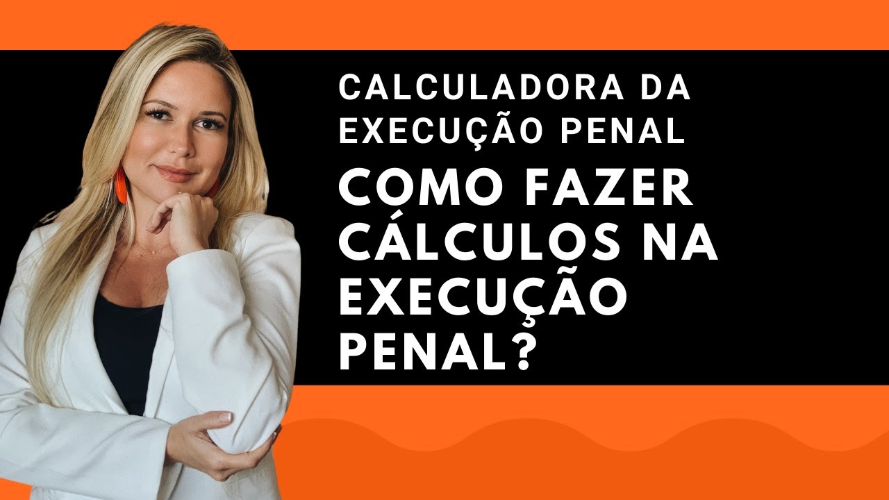 Calculadora da Execução penal   como fazer cálculos na execução penal