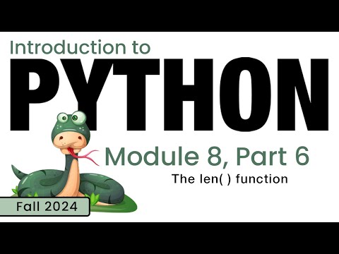 Python Fall 2024 Module 8 6 The Len Function