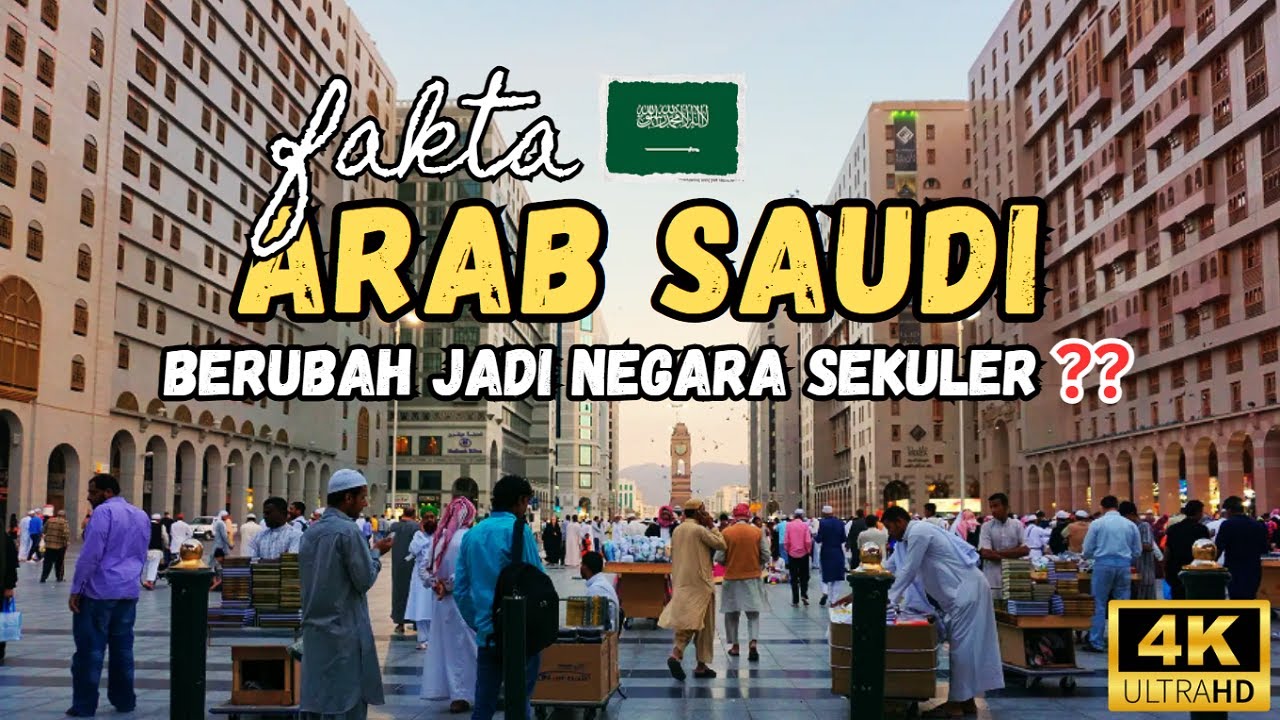 Fakta Arab Saudi, Negara Wahabi yang Kini Semakin Sekuler