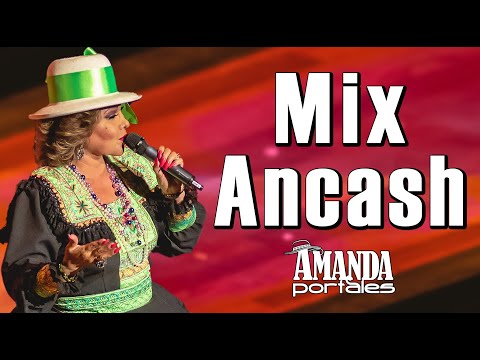 Mix Huaynos Ancashinos - Amanda Portales