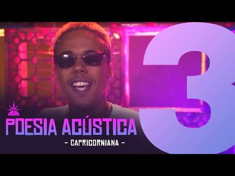 Poesia Acústica #3 - Capricorniana - Sant | Tiago Mac | Lord | Maria | Choice