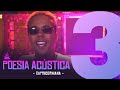 Poesia Acústica #3 - Capricorniana - Sant | Tiago Mac | Lord | Maria | Choice