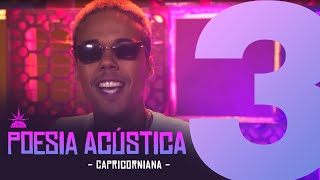 Poesia Acústica #3 - Capricorniana - Sant | Tiago Mac | Lord | Maria | Choice