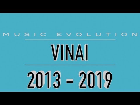 VINAI: MUSIC EVOLUTION (2014 - 2019)