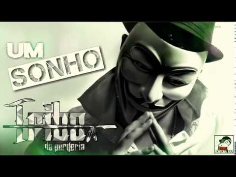 Um Sonho - Tribo da Periferia [ L E T R A ] ♫