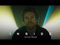 INSIDE - Official Trailer - In Theaters March 17