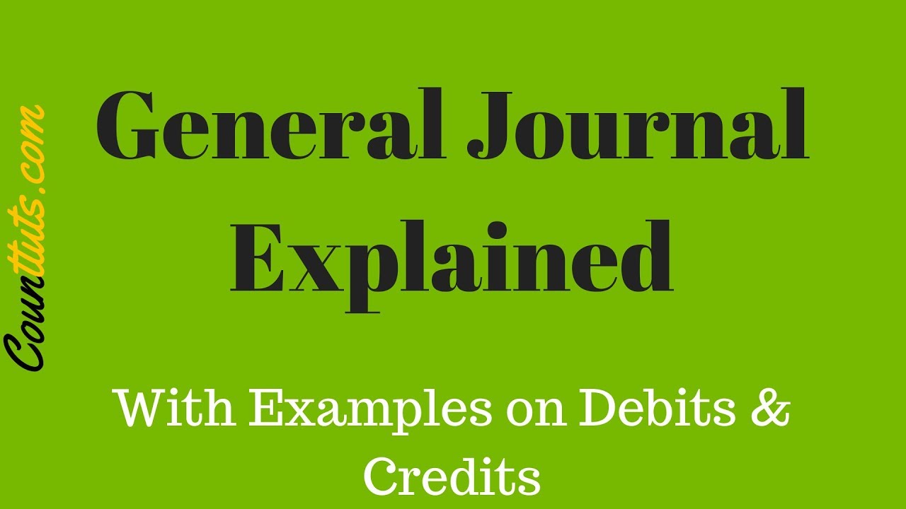 What is general journal format in accounting? Tipseri