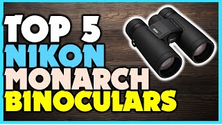 Top 5 Nikon Monarch Binoculars | Best Nikon Monarch Binoculars