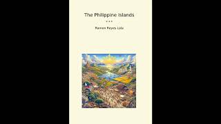 The Philippine Islands (Classic Books)