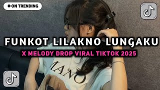 Download lagu DJ FUNKOT LILAKNO LUNGAKU, LILAKNO LUNGAKU LURUSNO DALAN MLAKUMU X DROP MELODY UWASIKK VIRAL TIKTOK mp3 Download lagu DJ FUNKOT LILAKNO LUNGAKU, LILAKNO LUNGAKU LURUSNO DALAN MLAKUMU X DROP MELODY UWASIKK VIRAL TIKTOK mp3