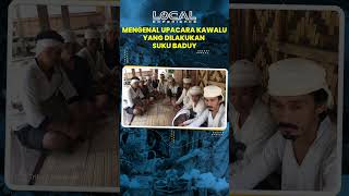 Apa yang Dilakukan Suku Baduy saat Kawalu? Ini Penjelasan Lengkapnya!
