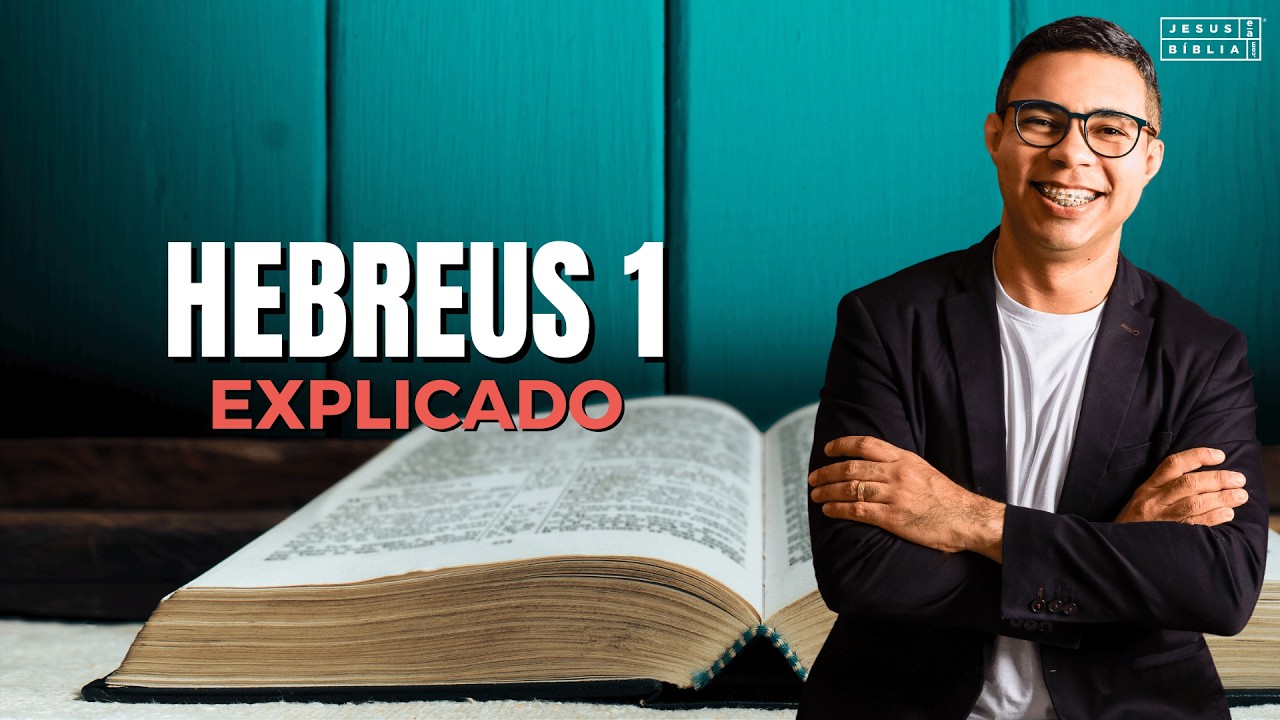 Hebreus 1  Estudo - A SUPERIORIDADE DA VOZ DE JESUS (Bíblia Explicada)