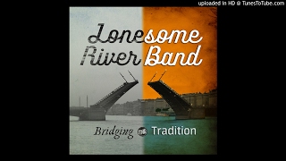 Lonesome River Band - Old Swinging Bridge