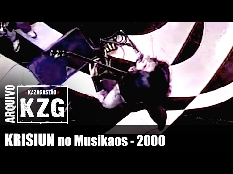 KRISIUN no Musikaos (2000) - Arquivo KZG - apresentado por Gastão Moreira