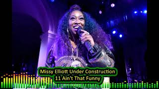 Missy Elliott Under Construction 11 Ain&#39;t That Funny