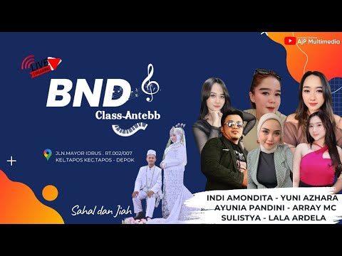 AjP Multimedia | Live Streaming BND Class Anteb | Sabtu, 01 November 2025